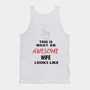 This is what an AWESOME wife looks like Tank Top